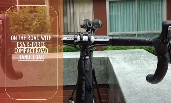 On the Road with FSA K-Force Compact Road Handlebar