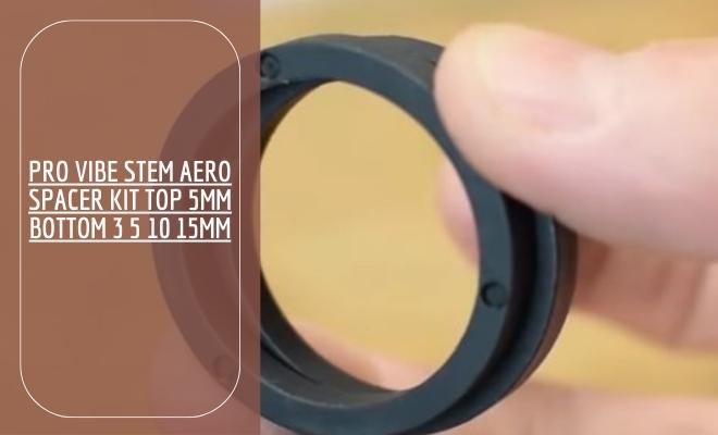pro vibe stem aero spacer kit top 5mm bottom 3 5 10 15mm